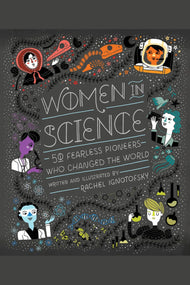 Women in Science: 50 Fearless Pioneers Who Changed the World