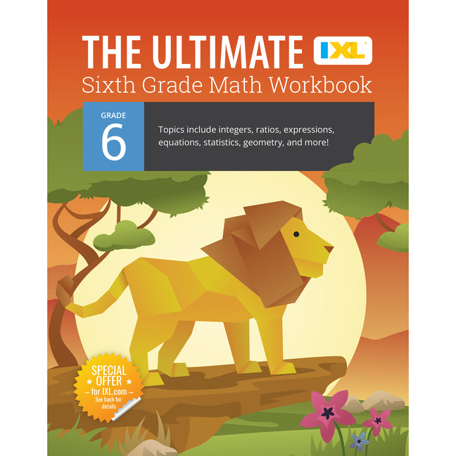 The Ultimate Grade 6 Math Workbook: Geometry, Algebra Prep, Integers, Ratios, Expressions, Equations, Statistics, Data, Probability, Fractions, Multiplica - Ingram