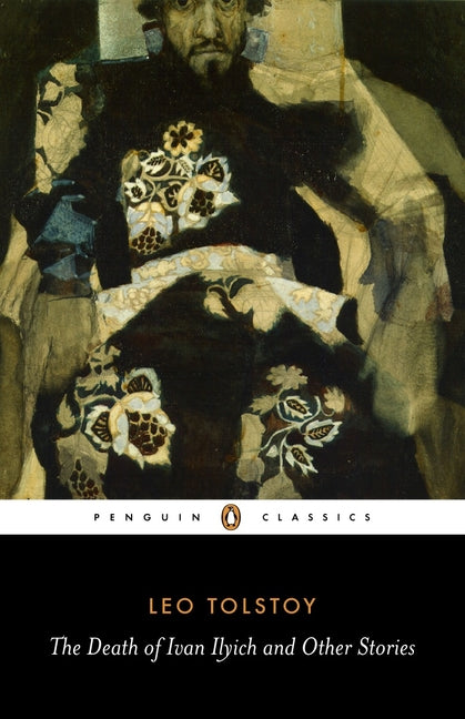 The Death of Ivan Ilyich and Other Stories - Ingram