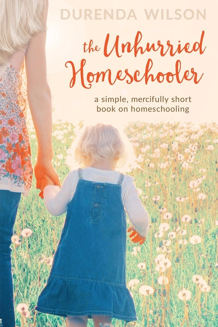 The Unhurried Homeschooler