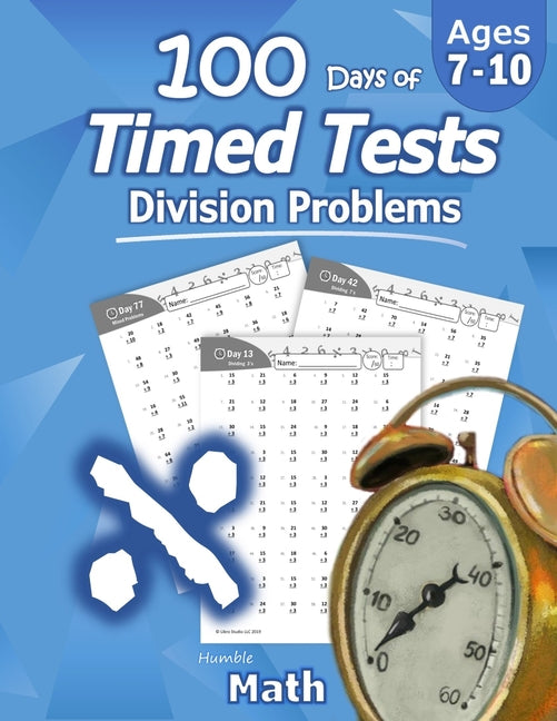 Humble Math: Division Timed Tests Workbook (Grades 4-5)