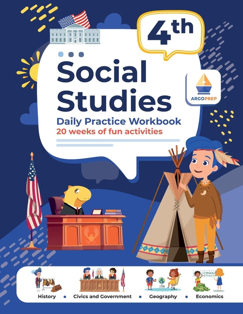 4th Grade Social Studies: Daily Practice Workbook 20 Weeks of Fun Activities History Civic and Government Geography Economics + Video Explanations for - Ingram
