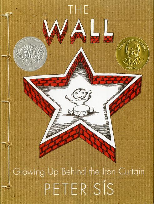 The Wall: Growing Up Behind the Iron Curtain (Caldecott Honor Book) - Ingram