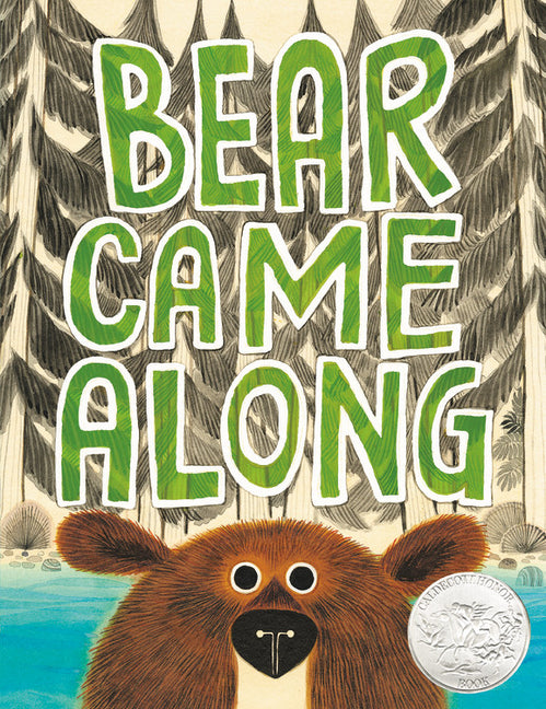 Bear Came Along (Caldecott Honor Award Winner) - Ingram
