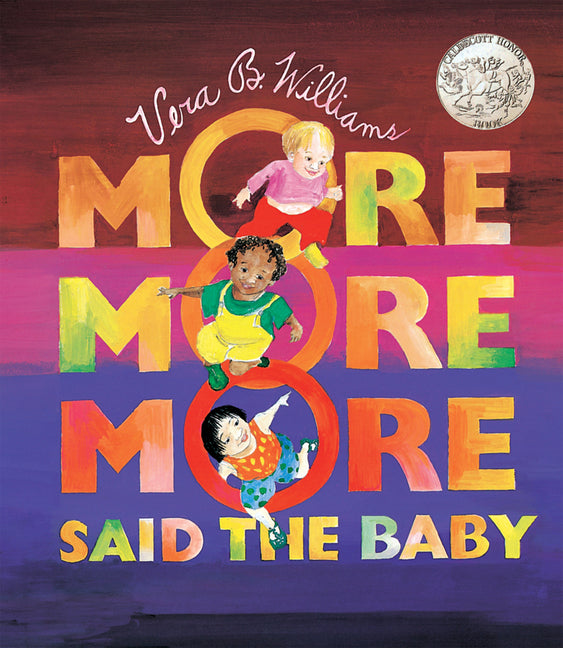 More More More, Said the Baby: A Caldecott Honor Award Winner