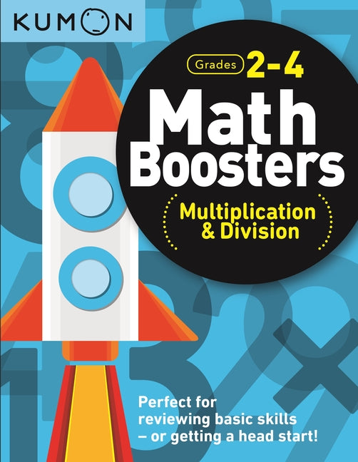 Kumon Math Boosters: Multiplication & Division Workbook (Grades 2-4)