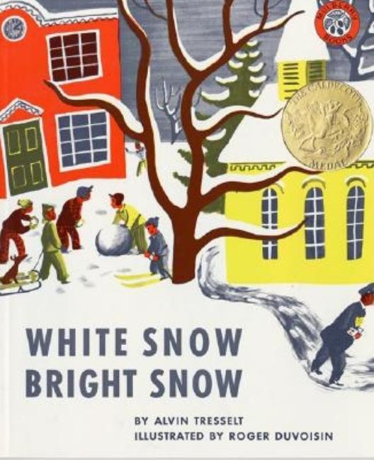 White Snow, Bright Snow: A Caldecott Award Winner - Ingram
