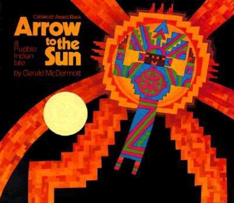 Arrow to the Sun: A Pueblo Indian Tale - Ingram