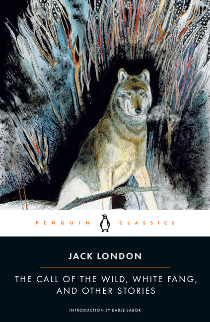 The Call of the Wild, White Fang, and Other Stories (Revised) - Ingram