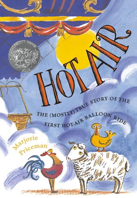 Hot Air: The (Mostly) True Story of the First Hot-Air Balloon Ride - Ingram