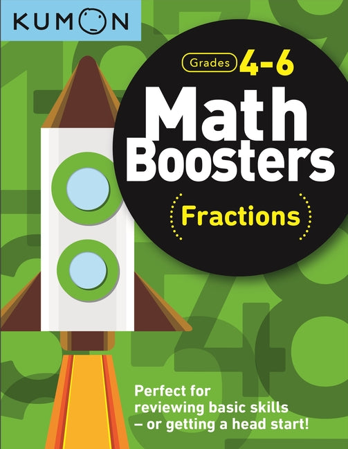 Kumon Math Boosters: Fractions Workbook (Grades 4-6)