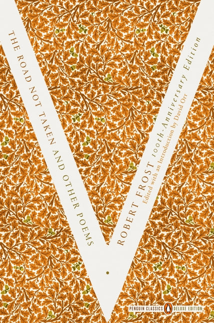 The Road Not Taken and Other Poems: (Penguin Classics Deluxe Edition) - Ingram