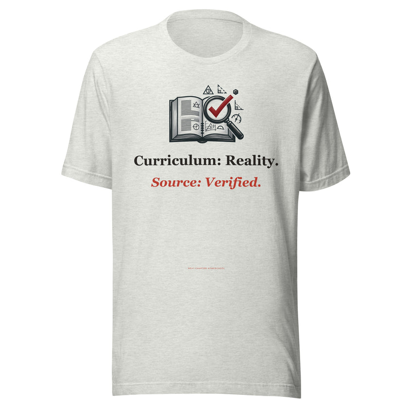 Secular Homeschool Tee: Curriculum: Reality. Source: Verified.
