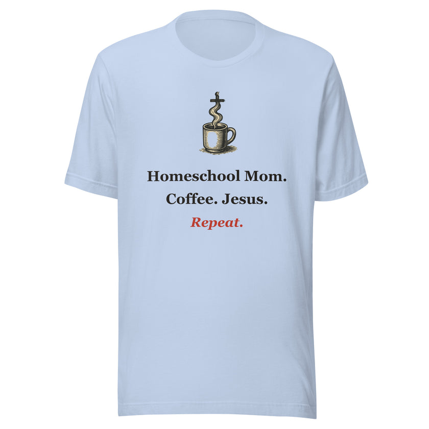 Homeschool Mom Shirt — Coffee. Jesus. Repeat. Christian Mom Tee