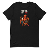 One Size Fits One Octopus - Unisex Tee