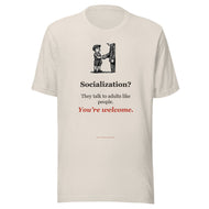 Funny Homeschool Tee: Socialization? They Talk to Adults Like People.