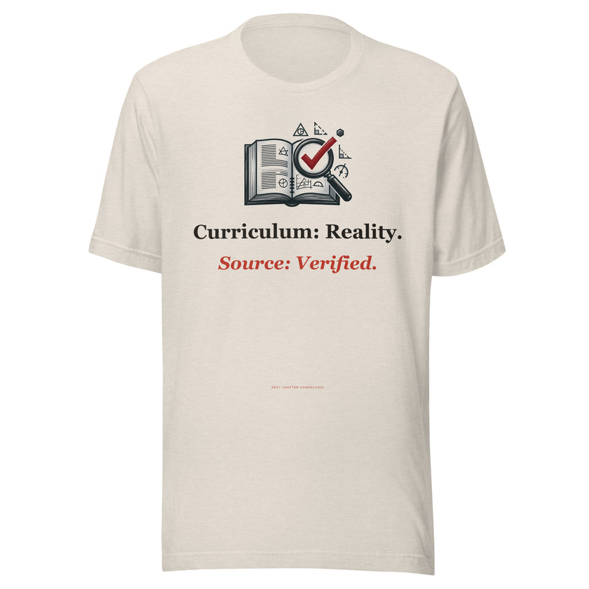 Secular Homeschool Tee: Curriculum: Reality. Source: Verified.