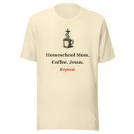 Homeschool Mom Shirt — Coffee. Jesus. Repeat. Christian Mom Tee