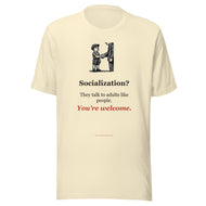 Funny Homeschool Tee: Socialization? They Talk to Adults Like People.