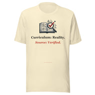 Secular Homeschool Tee: Curriculum: Reality. Source: Verified.