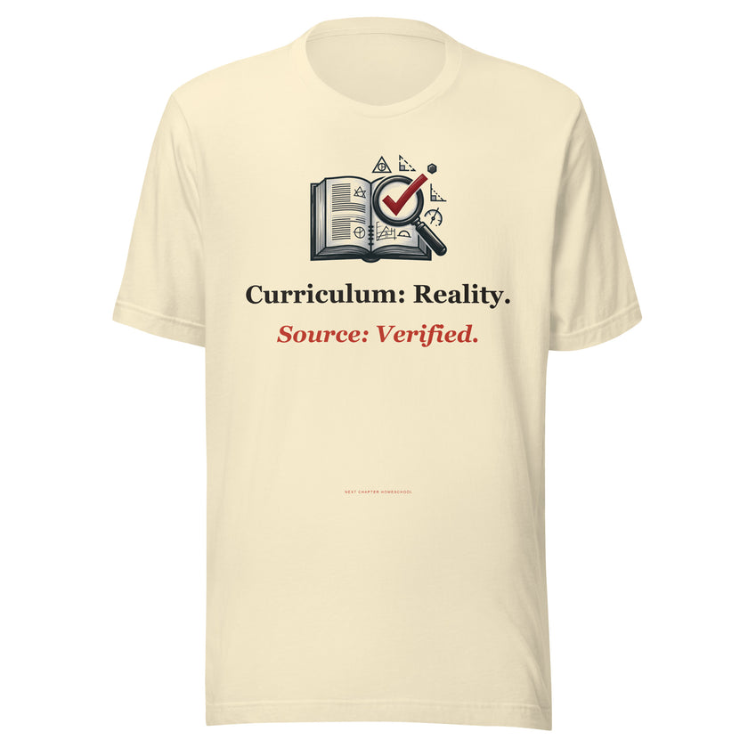 Secular Homeschool Tee: Curriculum: Reality. Source: Verified.