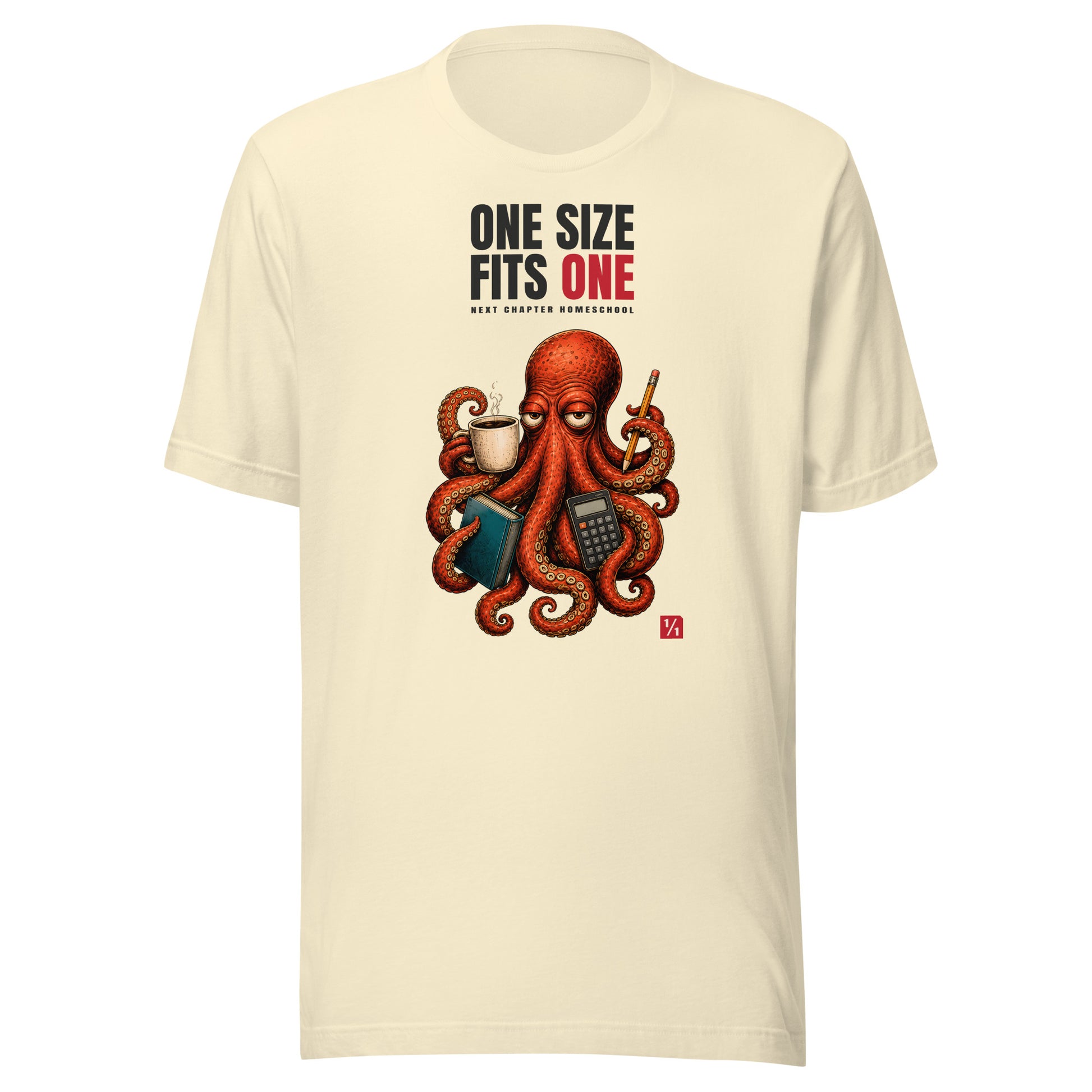One Size Fits One Octopus - Unisex Tee