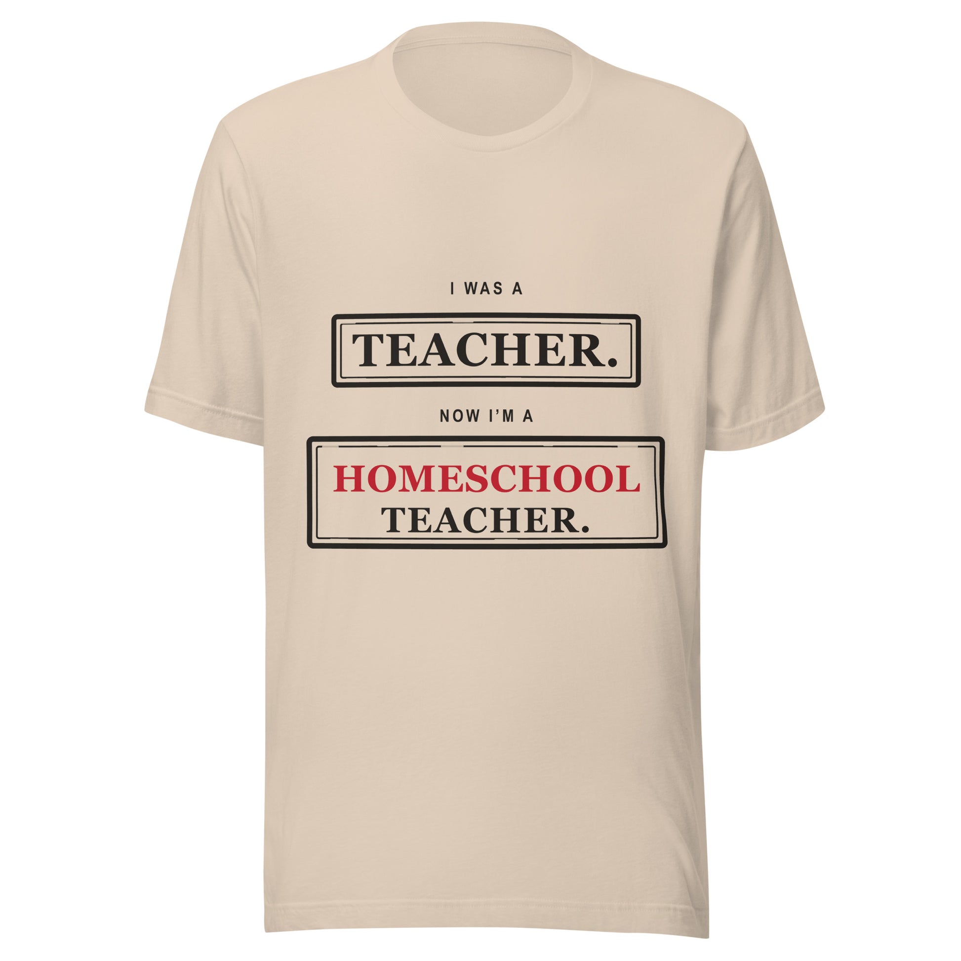 Ex-Teacher Homeschool Shirt — Now I'm a Homeschool Teacher
