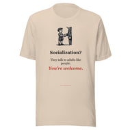 Funny Homeschool Tee: Socialization? They Talk to Adults Like People.