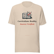Secular Homeschool Tee: Curriculum: Reality. Source: Verified.