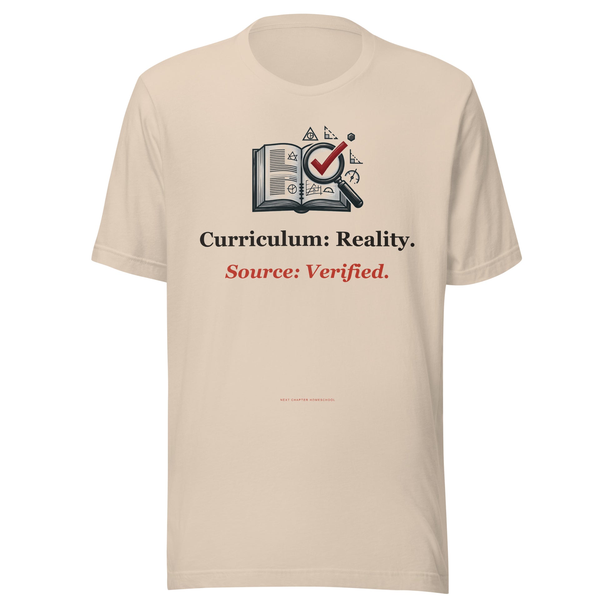 Secular Homeschool Shirt — Curriculum: Reality. Source: Verified.