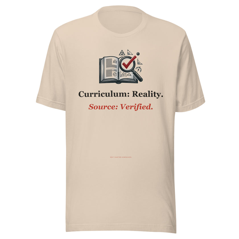 Secular Homeschool Shirt — Curriculum: Reality. Source: Verified.