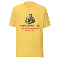 Homeschool Dad Shirt — The Most Important Work I Do
